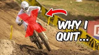 Why I QUIT Racing Pro Motocross…