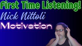 First Time Listening to Nick Nittoli - Motivation!