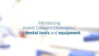 Colorant Chromatics™ solutions for dental tools and equipment