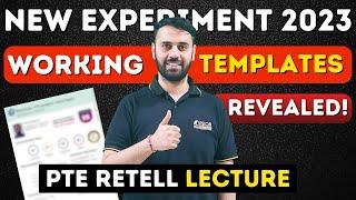 New Experiment 2023 - Working Templates Revealed for PTE Retell Lecture Score 90/90