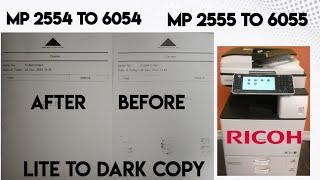 Ricoh MP 2554 lite copy, How to solve lite copy? How to increase darkness, fix low quality print.