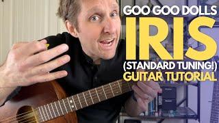 Iris by Goo Goo Dolls STANDARD TUNING Guitar Tutorial - Guitar Lessons with Stuart!