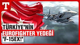 ABD'den Türkiye'ye F-15 EX Teklifi! Yunanlılar Şaşkın - Türkiye Gazetesi