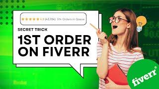 Secret trick to getting first order on Fiverr 2024 | Get your first order on Fiverr