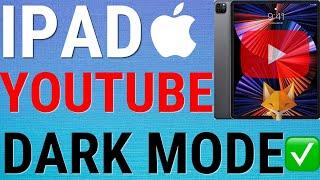 How To Get Dark Mode On YouTube For iPad