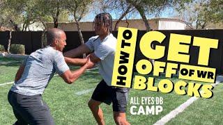 How to Get off of WR Blocks | DB Tips | All Eyes DB Camp