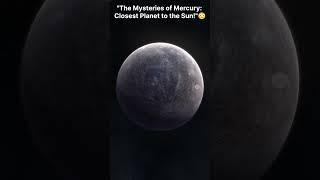 "The Mysteries of Mercury: Closest Planet to the Sun!" #mercury #solarsystem #plannet