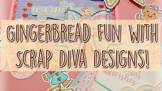 Gingerbread projects with NEW Scrap Diva Designs dies and stamps!