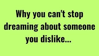 Why You Can't Stop Dreaming About Someone You Dislike... | Hidden Psychology