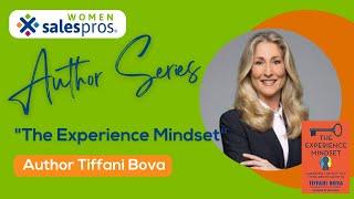 Women Sales Pros - Author Series: Tiffani Bova - "The Experience Mindset"