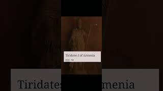 Tiridates I  edit #armenia #history #edit #phonk