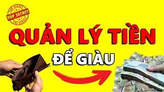 7 Bí Mật Quản Lý TIỀN BẠC (TOP 1%) Để GIÀU CÓ | Quản Lý Tài Chính Cá Nhân HIỆU QUẢ