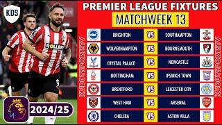 EPL FIXTURES TODAY - MATCHWEEK 13 - PREMIER LEAGUE FIXTURES 2024/25 - EPL FIXTURES 2024-25