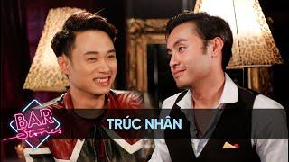 Trúc Nhân says no to plastic surgery | BAR STORIES EP 04