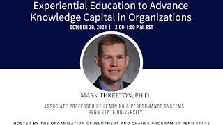 Webinar 19. Experiential Education to Advance Knowledge Capital in Organizations