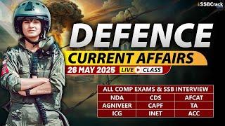 Defence Current Affairs 26 May 2025 |  For NDA CDS AFCAT SSB Interview