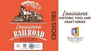 Louisiana Railroad History - Cross Ties