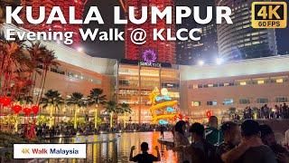 [4K 60fps HDR] KUALA LUMPUR | Evening Walk around KLCC during CNY 2024/day-2 | Malaysia Walking Tour