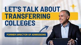 Let's Talk About Transferring Colleges