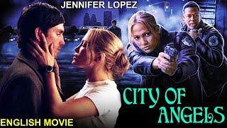 Jennifer Lopez In CITY OF ANGELS - Hollywood Free English Movie | Jim Caviezel | Thriller Movies