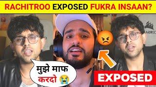 Rachitroo REPLY To Fukra Insaan And EXPOSED  | Rachitroo And Fukra Insaan Controversy