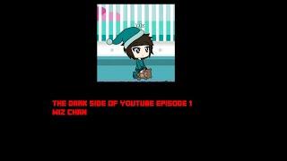 The Dark Side Of YouTube Episode 1: Wiz Chan