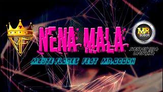 Nena Mala - Mayte Flores Feat Mr.Boboh