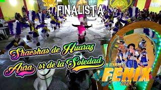 FINAL Shacshas de Huaraz - Ancash - Aura sr de la Soledad / Renacer del Fenix 2024 Danzantes de Fueg