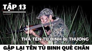 (Tập 13) Hồi ức đặc công | phục kích diệt 6 tên địch bắt sống 1.