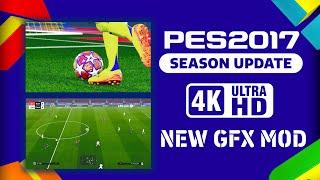 PES 2017 | New GFX 4K Mod Like Efootball 2025 - Compatible With All Patches