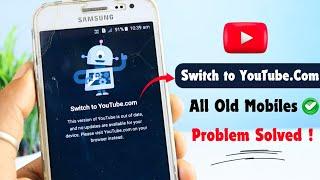 Solved Switch To YouTube.com Problem 2024 | Solve Youtube.Com This Version of Youtube is Out of Date