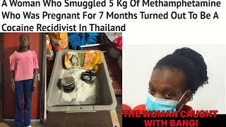 A Woman Who Smuggled 2Kg Bangi and Methamphetamine Was Pregnant and A Cocaine Recidivist In Thailand