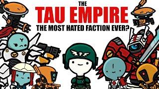 The Tau Empire: Are they the Worst Faction? | Warhammer 40k Lore