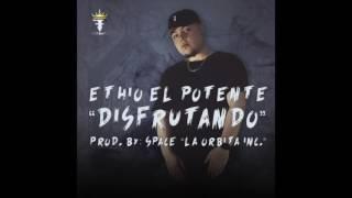 Ethio "disfrutando" prod by: space "La orbita inc"