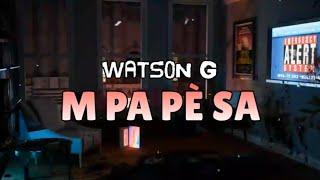 PA PÈ SA - WATSON-G SESI SELA (Officiel Video Lyrics)