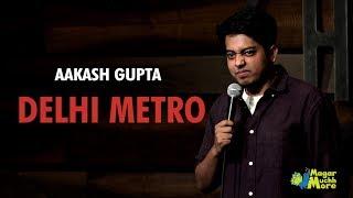 Delhi Metro | Stand-Up Comedy by Aakash Gupta