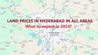 Land prices in Hyderabad| what to expect in 2024? |Hyderabad real estate| where to invest?