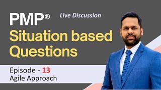 Situation based questions for PMP® Exam |Episode 13| Agile Approach practice question for PMP® Exam