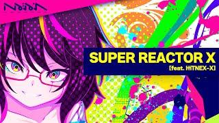 Kobaryo - SUPER REACTOR X [feat. HiTNEX-X]