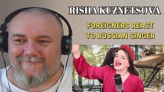 RISHA KUZNETSOVA - FOREIGNERS REACT TO RUSSIAN SINGER (REACTION)