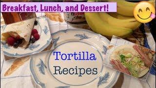 3 Easy Tortilla Recipes! //EOTV