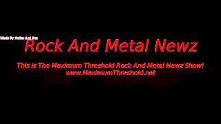 Maximum Threshold Rockandmetalnewz Show 19 - New Dream Theater - New Opeth and Trivium!