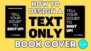 How To Design A Text-Only Typography Book Cover In Canva | Step-By-Step Tutorial For Beginners