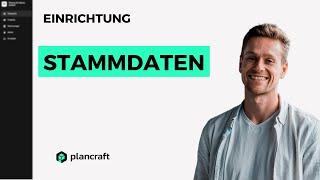 Stammdaten richtig verwenden ‍‍  || Plancraft einfache Handwerkersoftware