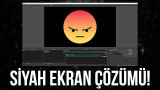 OBS Studio Siyah Ekran Hatası KESİN ÇÖZÜM! (2020)