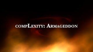 CS: compLexity Armageddon