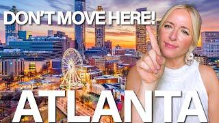 10 Surprising REGRETS Of Moving To Atlanta Georgia in 2025