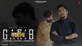 Garib - गरीब | Rahul Saini | Suraj Dixit | A-Man | Releasing on 7th Aug