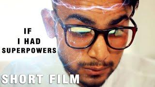 IF I HAD SUPERPOWERS | Comedy Short Film