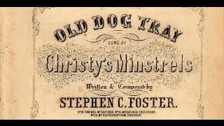 Stephen Foster's OLD DOG TRAY - 1851 - Tom Roush